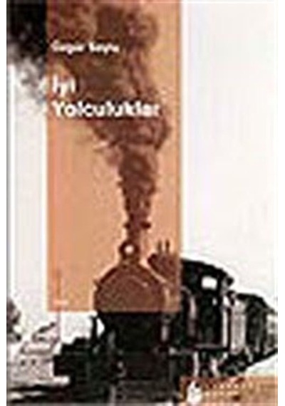 İyi Yolculuklar - Özgür Soylu - Evrensel Basım Yayın