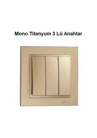 Mono Titanyum 3 Lü Anahtar
