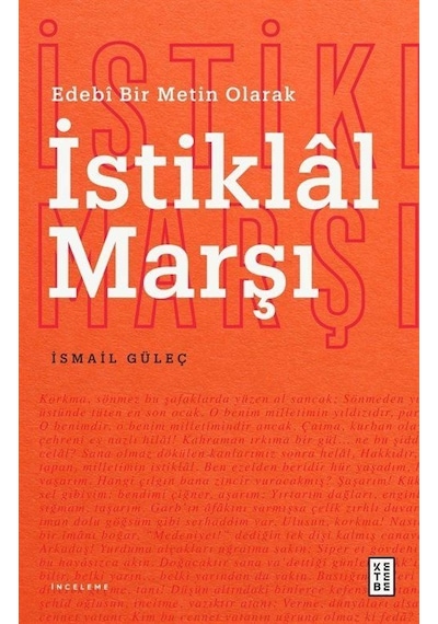 İstiklal Marşı - Edebi Bir Metin Olarak - İsmail Güleç - Ketebe