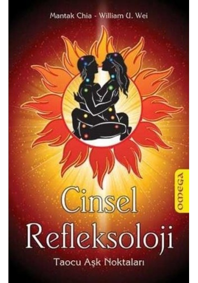 Cinsel Refleksoloji - William U. Wei -  Mantak Chia - Omega