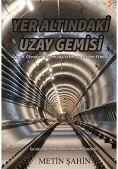 Yer Altındaki Uzay Gemisi / Metin Şahin