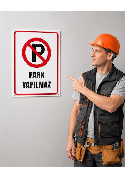 Park Yapılmaz Uyarı Levhası Beyaz 20 X 30 Karbonnm2105