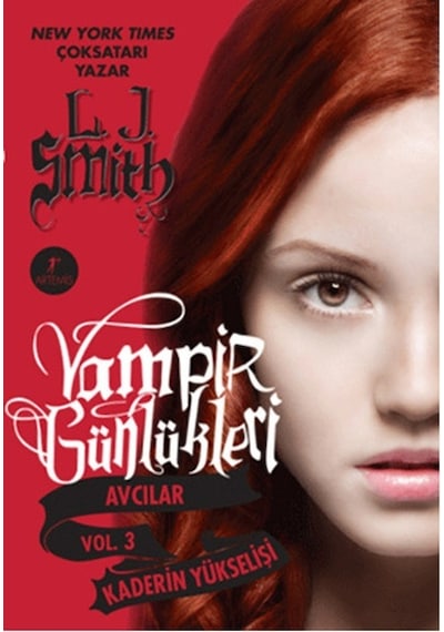 Kaderin Yükselişi - Vampir Günlükleri Avcılar Vol. 3 - L. J. Smith - Artemis Yayınları