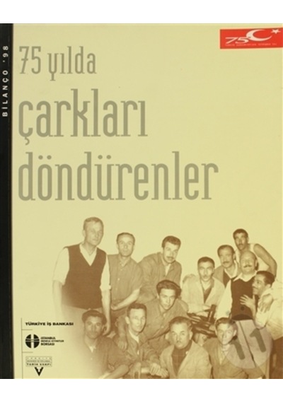 75 Yılda Çarkları Döndürenler - 75 Yılda Serisi 198658794