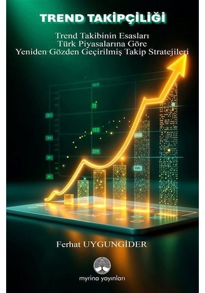 Trend Takipçiliği / Trend Takibinin Esasları Ve Türk Piyasalar...