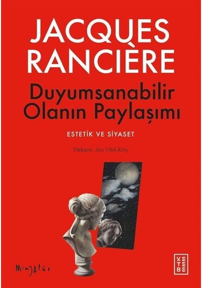 Duyumsanabilir Olanın Paylaşımı / Jacques Ranciere