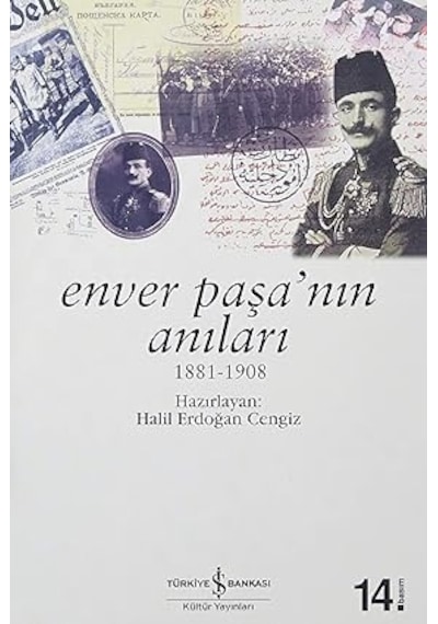 Enver Paşa Nın Anıları: 1881 - 1908 + Geçit Vermez Çanakkale - Eğlenceli Tarih