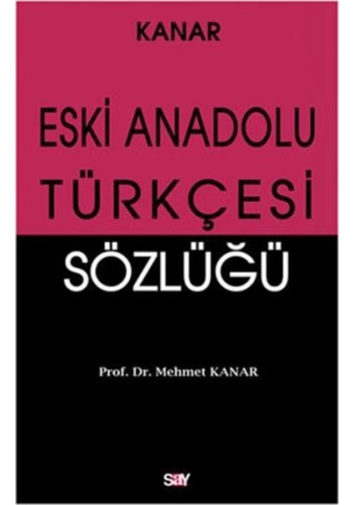 Eski Anadolu Türkçesi Sözlüğü