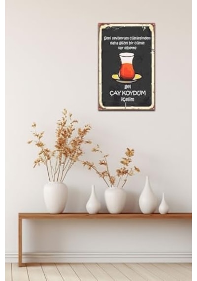 Gel Çay Koydum Içelim Retro Vintage Drtr0002 Ahşap Mdf Tablo 7/8 Yaş