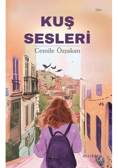 Kuş Sesleri / Cemile Özyakan