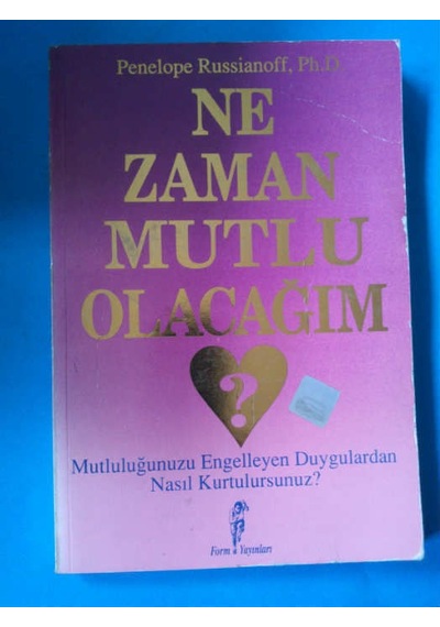 Ne Zaman Mutlu Olacağım