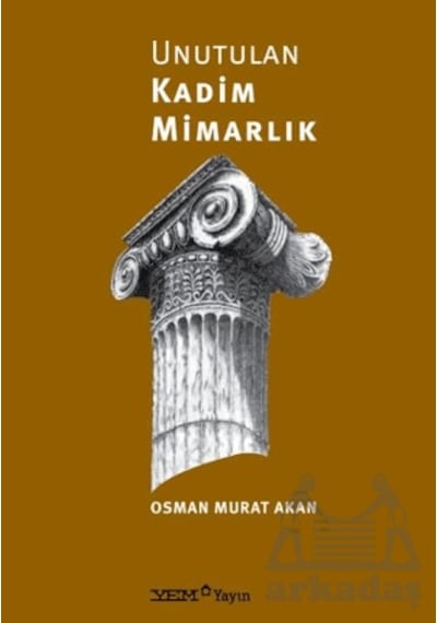 Unutulan Kadim Mimarlık Yem Yayın Ciltli