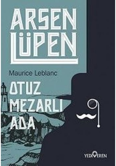 Arsen Lüpen - Otuz Mezarlı Ada - Maurice Leblanc - Yediveren Yayınları