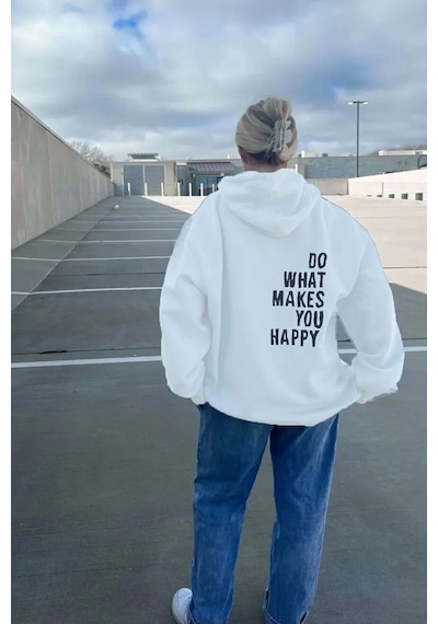 Uyguntarz Unisex Do What Makes Happy You Baskılı Oversize Hoodie Sweatshirt beyaz