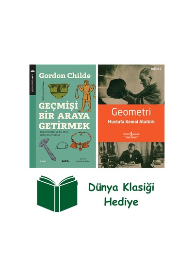 Geçmişi Bir Araya Getirmek + Geometri + Dünya Klasiği Hediye