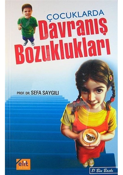 Çocuklarda Davranış Bozuklukları - Sefa Saygılı - Elit Kültür