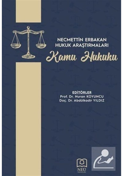 Necmettin Erbakan Hukuk Araştırmaları - Kamu Hukuku- NEÜ Yayınları
