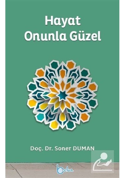 Hayat Onunla Güzel / Soner Duman 9786059603911