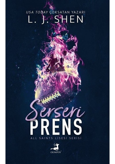 Serseri Prens - All Saints Lisesi - L.J. Shen - Olimpos Yayınları
