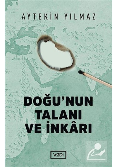 Doğu'nun Talanı ve İnkarı - Aytekin Yılmaz - Vadi Yayınları