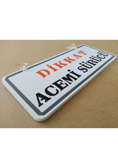 Dekor Plaka Beyaz - Dikkat Acemi Sürücü 25x12cm Dekor Levha
