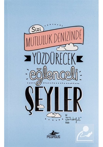 Sizi Mutluluk Denizinde Yüzdürecek Eğlenceli Şeyler - Mr. Wond...