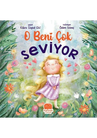 O Beni Çok Seviyor - Kübra Soysal Cici - Karavan Çocuk