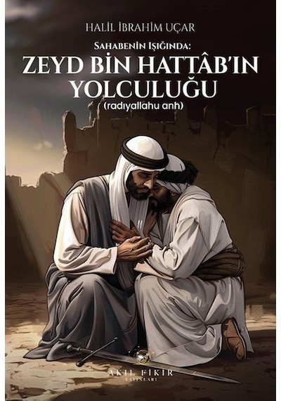 Sahabenin Işığında: Zeyd Bin Hattab'ın Yolculuğu Radıyallahu ...