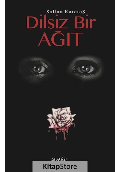Dilsiz Bir Ağıt - Sultan Karataş - Cevahir Yayınları