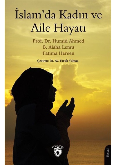 İslam'da Kadın ve Aile Hayatı - B. Aisha Lemu - Dorlion Yayınevi
