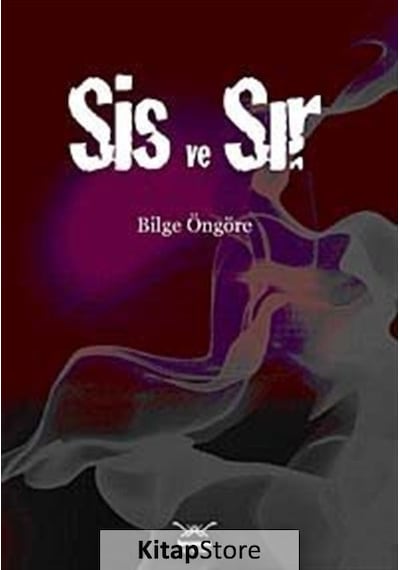 Sis ve Sır - Bilge Öngöre - Heyamola Yayınları