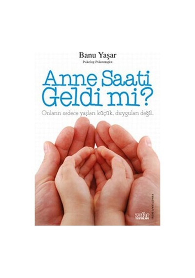 Anne Saati Geldi Mi - Banu Yaşar - Zafer Yayınları