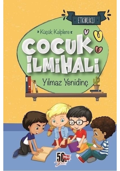 Çocuk İlmihali - Yılmaz Yenidinç - Nesil Çocuk Yayınları