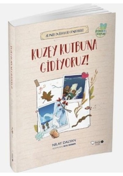 Zeynepin Ekoloji Günlükleri - Kuzey Kutbu'na Gidiyoruz - Ezjı-668010