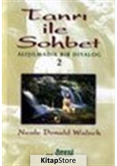 Tanrı İle Sohbet 2 / Neale Donald Walsch