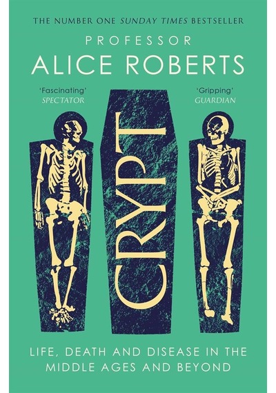 Crypt Life, Death And Disease İn The Middle Ages And Beyond Simon & Schuster Uk Ciltli