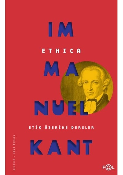 Ethica - Etik üzerine Dersler - Immanuel Kant - Fol Kitap