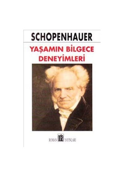 Yaşamın Bilgece Deneyimleri - Schopenhauer - Oda Yayınları