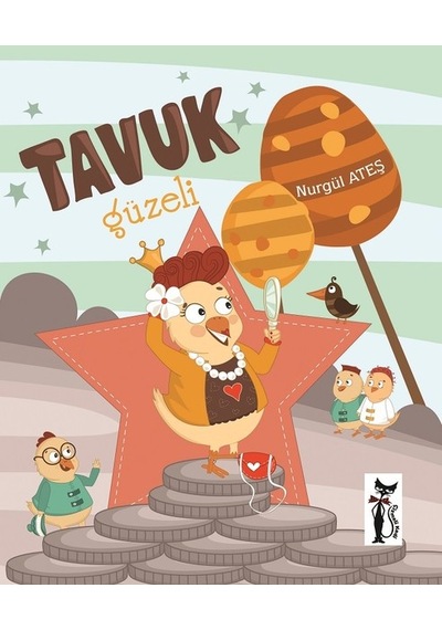Tavuk Güzeli - Nurgül Ateş - Çizmeli Kedi