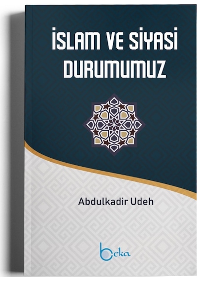Islam Ve Siyasi Durumumuz