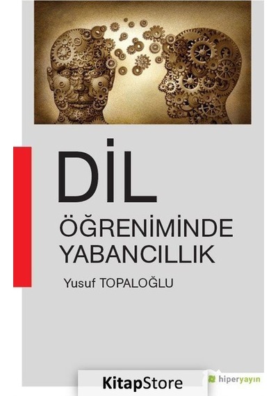 Dil Öğreniminde Yabancıllık - Yusuf Topaloğlu - Hiperlink