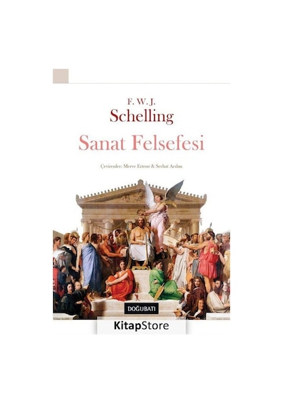 Sanat Felsefesi - F.W.J von Schelling - Doğu Batı Yayınları