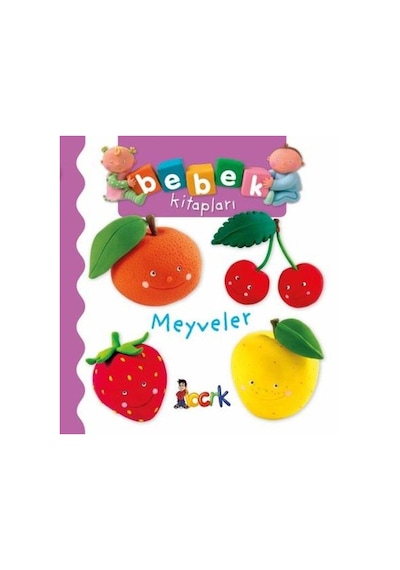 Meyveler -Bebek Kitapları Bıcırık Yayınları