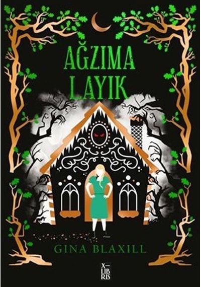 Ağzıma Layık / Gina Blaxill
