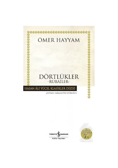 Dörtlükler - Hasan Ali Yücel Klasikleri - Ömer Hayyam - İş Bankası Kültür Yayınları