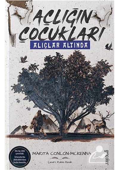 Açlığın Çocukları Alıçlar Altında / Marita Conlon-Mckenna