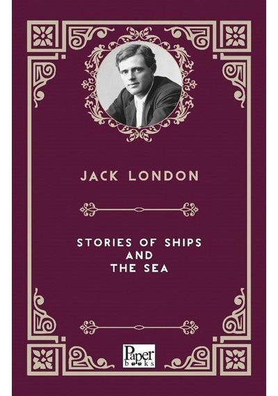 Stories of Ships and The Sea - Jack London - Paper Books