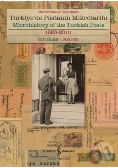 Türkiye'De Postanın Mikrotarihi - Microhistory Of The Turkish Po