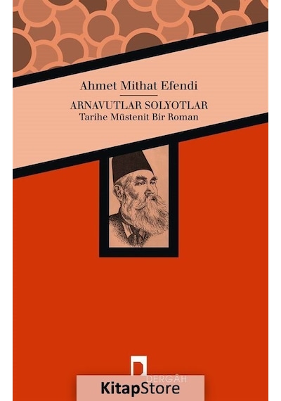 Arnavutlar Solyotlar - Ahmet Mithat Efendi - Dergah Yayınları