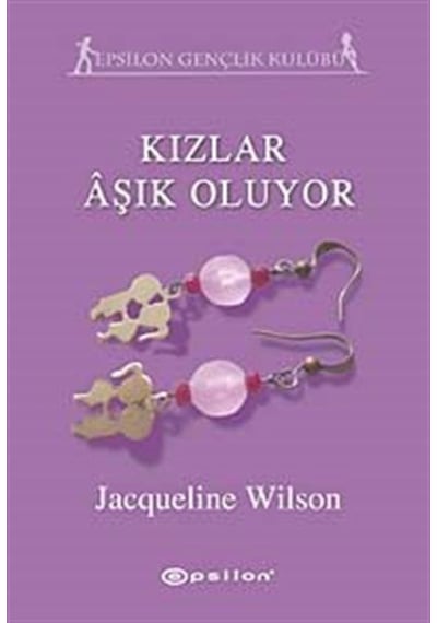 Kızlar Aşık Oluyor - Jacqueline Wilson - Epsilon Yayınevi